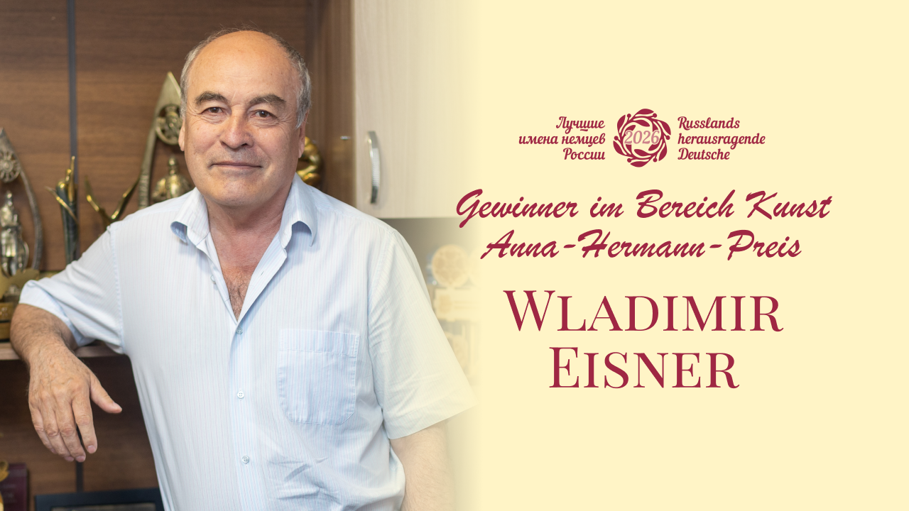 Russlands herausragende Deutsche 2026:  Ein Porträt des Preisträgers Wladimir Eisner